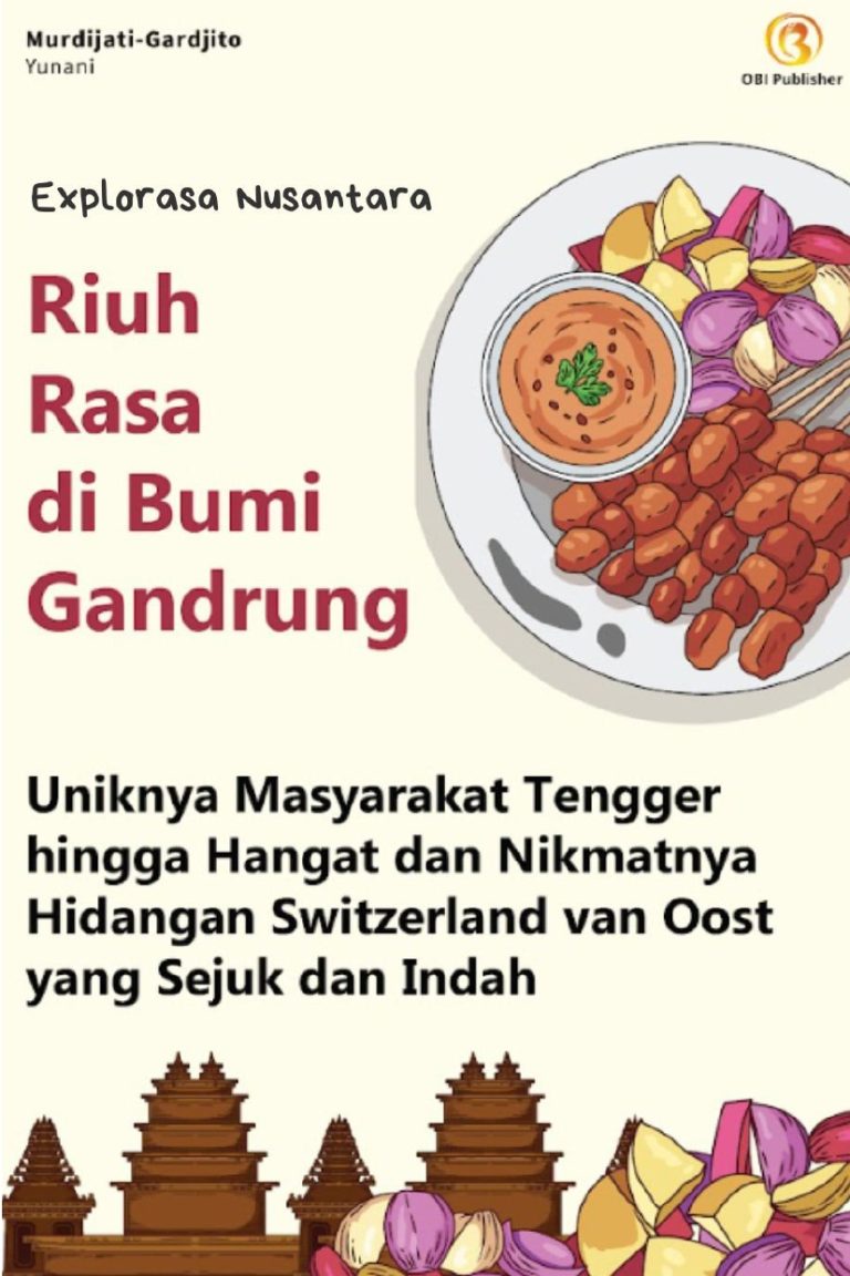 Riuh Rasa di Bumi Gandrung Uniknya Masyarakat Tengger hingga Hangat dan Nikmatnya Hidangan Switzerland van Oost yang Sejuk dan Indah